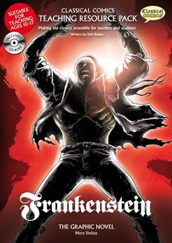 Frankenstein Teaching Resource Pack (Classical Comics Teaching Resource Pack)