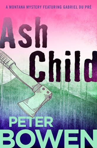 Ash Child (The Montana Mysteries Featuring Gabriel) von Open Road Media Mystery & Thriller