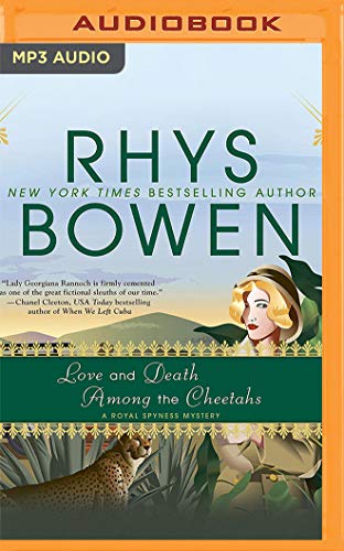Love and Death Among the Cheetahs (Royal Spyness, Band 13) von Audible Studios on Brilliance