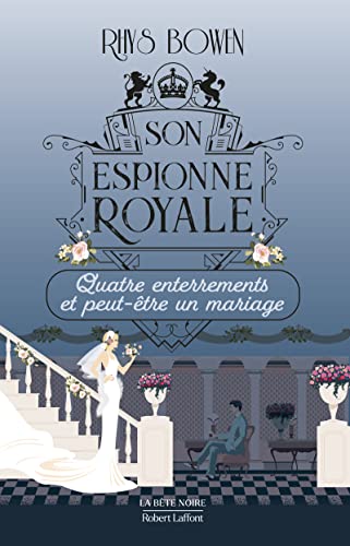Son Espionne royale - Quatre enterrements et peut-etre un mariage - Tome 12