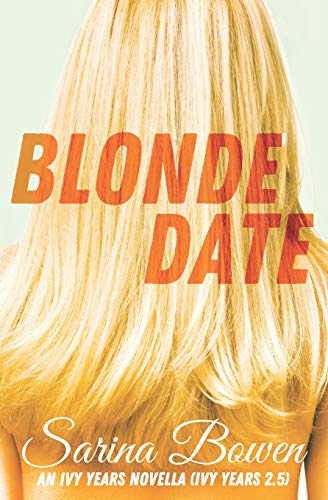 Blonde Date (Ivy Years 2.5): An Ivy Years Novella (The Ivy Years)