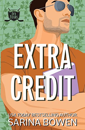 Extra Credit: Three Ivy Years Novellas (The Ivy Years, Band 6)