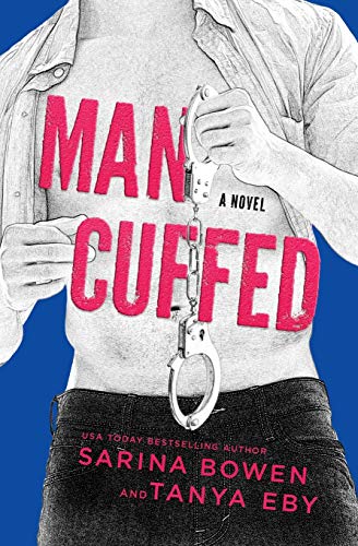 Man Cuffed: A Romantic Comedy (Man Hands, Band 4) von Tuxbury Publishing LLC