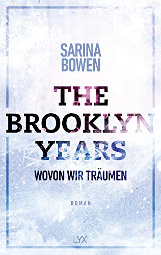The Brooklyn Years - Wovon wir träumen (Brooklyn-Years-Reihe, Band 4)