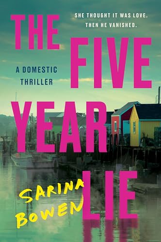 The Five Year Lie: A Domestic Thriller The Five Year Lie: A Domestic Thriller