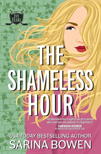 The Shameless Hour: A Sports Romance (The Ivy Years, Band 4) von Tuxbury Publishing LLC