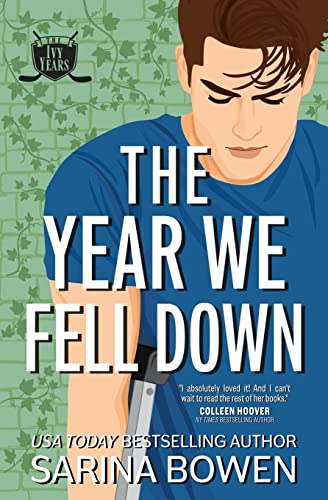 The Year We Fell Down: A Hockey Romance (The Ivy Years, Band 1) von Tuxbury Publishing LLC