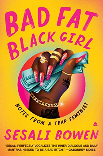 Bad Fat Black Girl: Notes from a Trap Feminist von Amistad