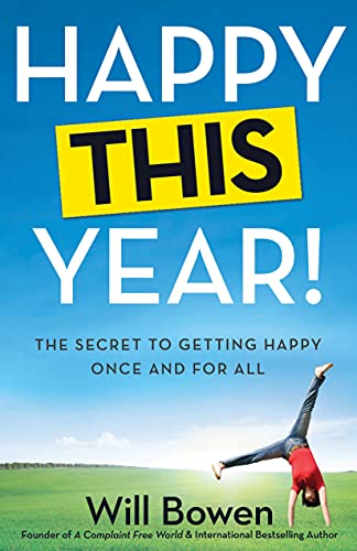Happy This Year!: The Secret to Getting Happy Once and for All von Grand Harbor Press