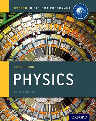 IB Physics Course Book 2014 Edition: Oxford IB Diploma Programme (IB physics sciences)