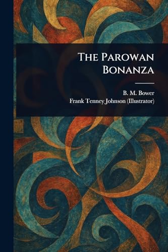 The Parowan Bonanza von Anson Street Press
