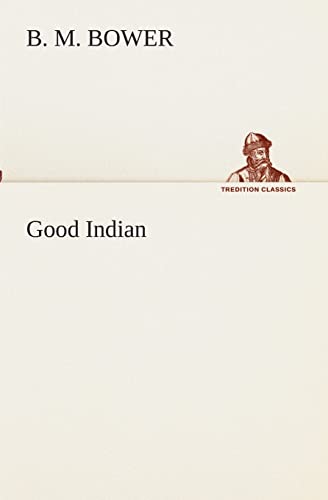 Good Indian (TREDITION CLASSICS) von tredition
