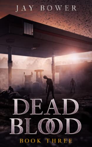 Dead Blood: Book Three von Independently published
