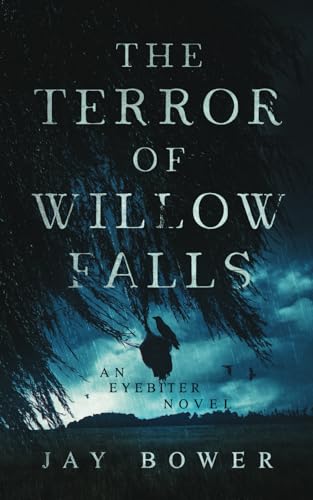 The Terror of Willow Falls: An Eyebiter Novel von Independently published