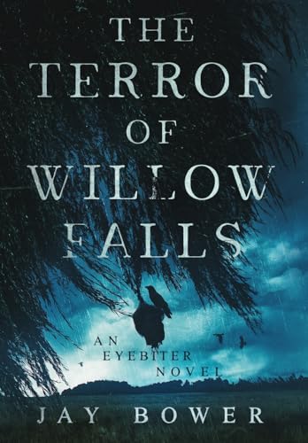 The Terror of Willow Falls: An Eyebiter Novel von Shadow Forest Publishing