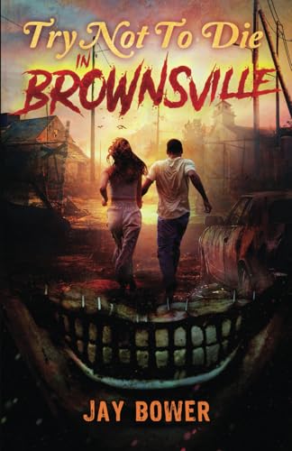 Try Not to Die: In Brownsville: An Interactive Adventure von Vincere Press