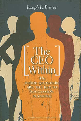The CEO Within: Why Inside Outsiders Are the Key to Succession