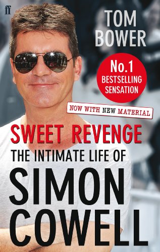Sweet Revenge: The Intimate Life of Simon Cowell von Faber & Faber