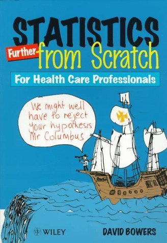 Statistics Further from Scratch: For Health Care Professionals von John Wiley & Sons