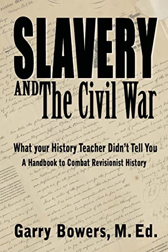 Slavery and The Civil War: What Your History Teacher Didn't Tell You von Shotwell Publishing LLC