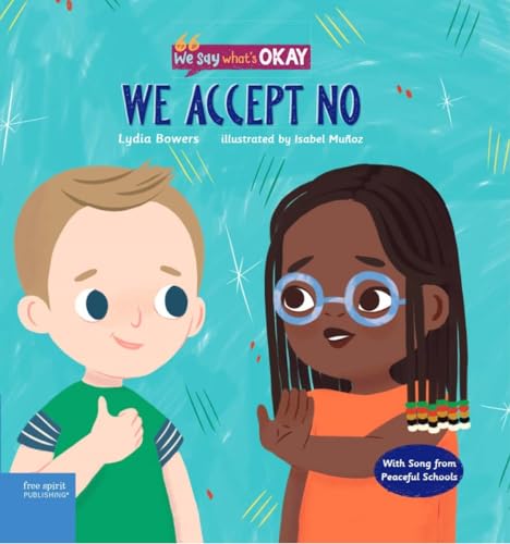 We Accept No: With Song from Peaceful Schools (We Say What's Okay)