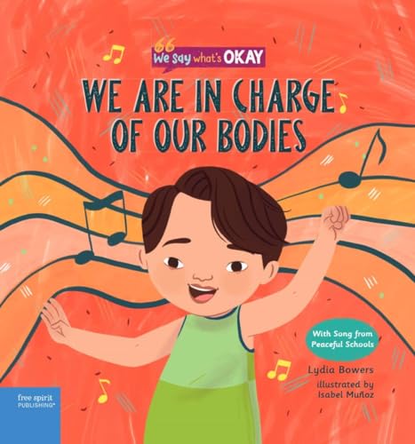 We Are in Charge of Our Bodies (We Say What's Okay)