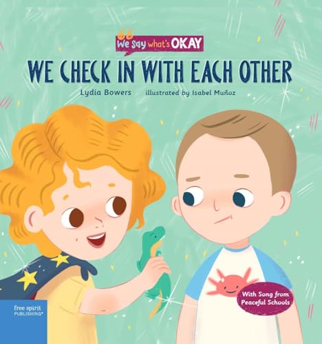 We Check in With Each Other (We Say What's Okay)