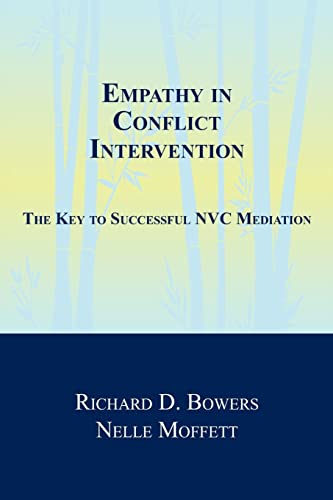 Empathy in Conflict Intervention: The Key to Successful NVC Mediation von Createspace Independent Publishing Platform