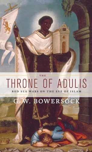The Throne of Adulis: Red Sea Wars on the Eve of Islam (Emblems of Antiquity)
