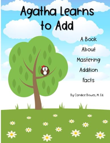 Agatha Learns to Add: A Book About Mastering Addition Facts von Independently published