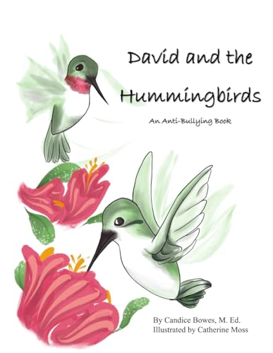 David and the Hummingbirds: An Anti-Bullying Book von Independently published
