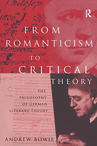 From Romanticism to Critical Theory: The Philosophy of German Literary Theory von Routledge
