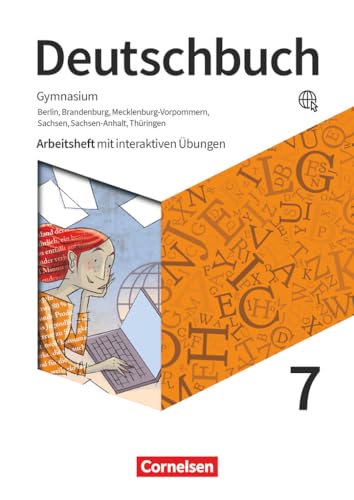 Deutschbuch Gymnasium - Berlin, Brandenburg, Mecklenburg-Vorpommern, Sachsen, Sachsen-Anhalt und Thüringen - Neue Ausgabe - 7. Schuljahr: Arbeitsheft mit interaktiven Übungen online - Mit Lösungen von Cornelsen Verlag GmbH