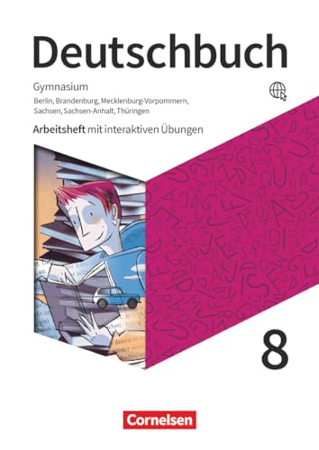 Deutschbuch Gymnasium - Berlin, Brandenburg, Mecklenburg-Vorpommern, Sachsen, Sachsen-Anhalt und Thüringen - Neue Ausgabe - 8. Schuljahr: Arbeitsheft mit interaktiven Übungen online - Mit Lösungen von Cornelsen Verlag GmbH