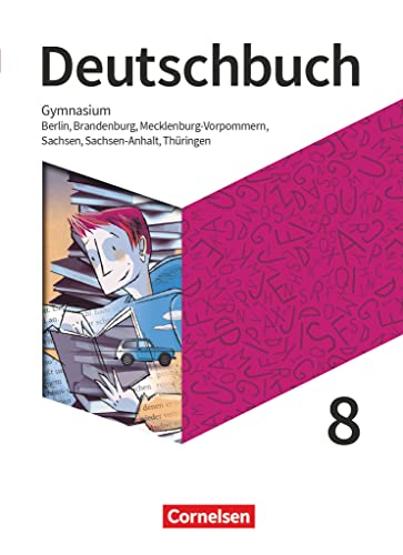 Deutschbuch Gymnasium - Berlin, Brandenburg, Mecklenburg-Vorpommern, Sachsen, Sachsen-Anhalt und Thüringen - Neue Ausgabe - 8. Schuljahr: Schulbuch