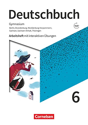 Deutschbuch Gymnasium - Berlin, Brandenburg, Mecklenburg-Vorpommern, Sachsen, Sachsen-Anhalt und Thüringen - Neue Ausgabe - 6. Schuljahr: Arbeitsheft mit interaktiven Übungen online - Mit Lösungen von Cornelsen Verlag GmbH