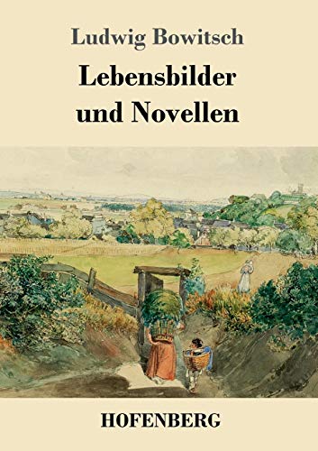 Lebensbilder und Novellen von Hofenberg