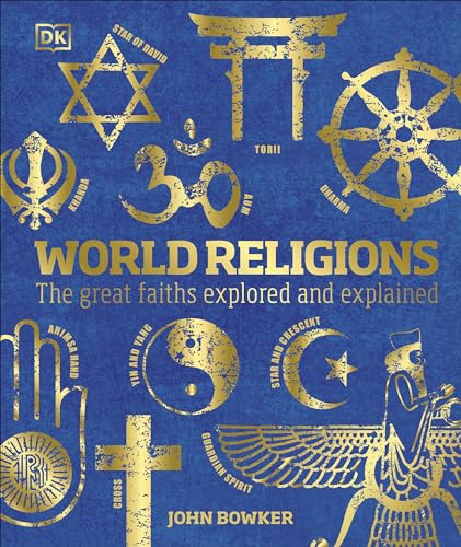 World Religions: The Great Faiths Explored and Explained von DK