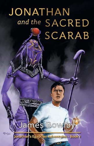 Jonathan and the Sacred Scarab: So It Begins! (Jonathan's Egyptian Adventures) von FriesenPress