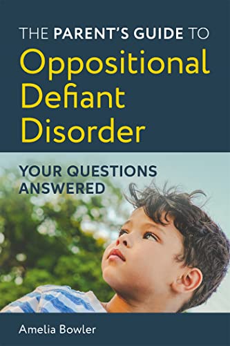 The Parent’s Guide to Oppositional Defiant Disorder: Your Questions Answered