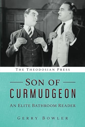 Son of Curmudgeon: An Elite Bathroom Reader von The Theodosian Press