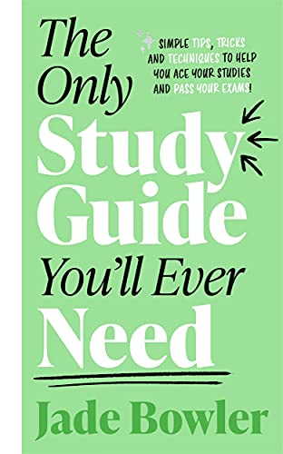 The Only Study Guide You'll Ever Need: Simple tips, tricks and techniques to help you ace your studies and pass your exams! The Only Study Guide You'll Ever Need: Simple tips, tricks and techniques to help you ace your studies and pass your exams!