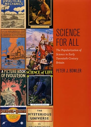 Science for All: The Popularization of Science in Early Twentieth-Century Britain (Emersion: Emergent Village resources for communities of faith) von University of Chicago Press
