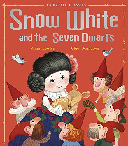 Snow White and the Seven Dwarfs (Fairytale Classics)