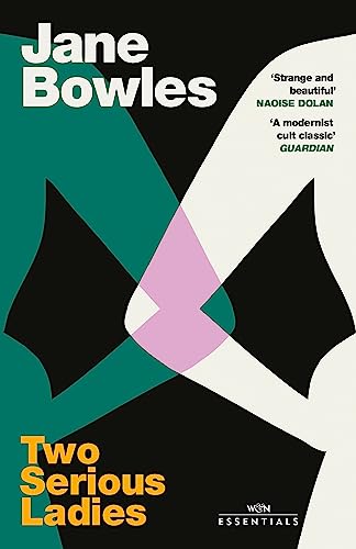 Two Serious Ladies: With an introduction by Naoise Dolan (W&N Essentials) von W&N