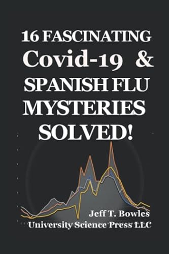 16 Fascinating Covid-19 & Spanish Flu Mysteries Solved! von Independently published