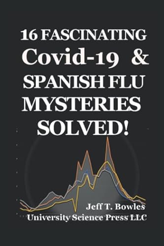 16 Fascinating Covid-19 & Spanish Flu Mysteries Solved! von Independently published