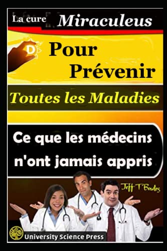La cure miraculeuse pour prévenir toutes les maladies - Ce que les médecins n'ont jamais appris von Independently published