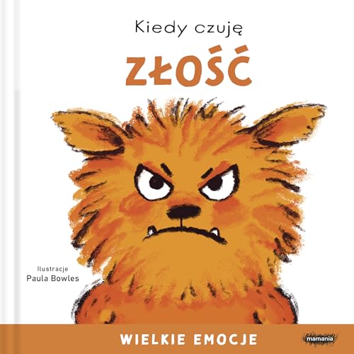 Kiedy czuję Złość Wielkie emocje