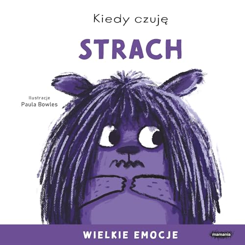 Kiedy czuję strach Wielkie emocje